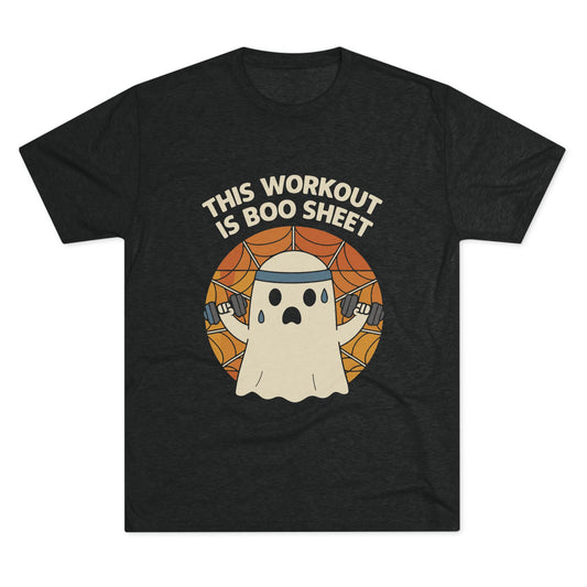 THIS WORKOUT IS BOO SHEET TEE
